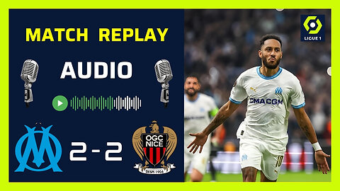 Marseille et Nice se quittent sur un match nul ⚽ OM 2-2 NICE ✅ Ligue 1 🎙️