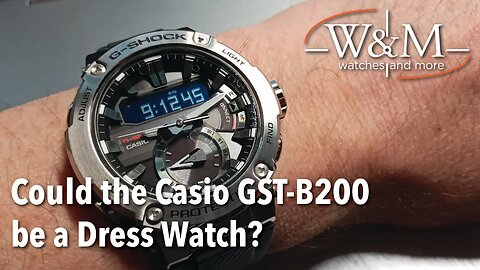 Could the Casio GST-B200 be a Dress Watch