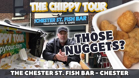 Chippy Review 25 - The Chester St. Fish Bar, Chester. What's Up With Those Nuggets?