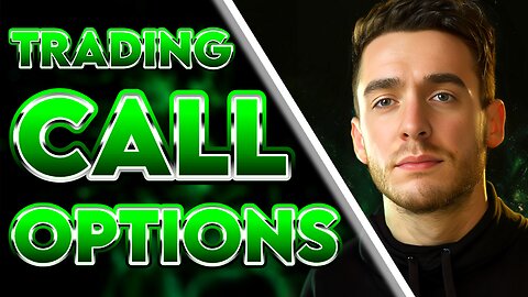 The Basics of Trading Call Options