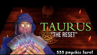 TAURUS ♉︎ - “THE UNEXPECTED RESET YOU DIDN’T KNOW YOU NEEDED!” | Mid May | 333 Tarot