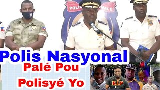 Polis Nasyonal Palé Sou Dosyé Polisyé Yo Bandi Touyé yo Ki Demach Kap Fèt