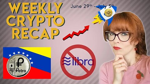 Weekly Crypto Recap: Govt vs Libra, Cuba eyes crypto, and more!