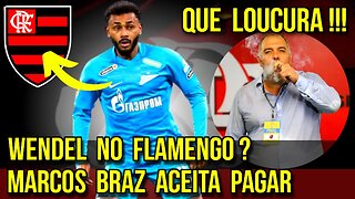 QUE LOUCURA! WENDEL NO RADAR DO FLAMENGO! BRAZ ACEITA PAGAR CAMINHÃO DE DINHEIRO! - É TRETA!!!