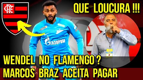 QUE LOUCURA! WENDEL NO RADAR DO FLAMENGO! BRAZ ACEITA PAGAR CAMINHÃO DE DINHEIRO! - É TRETA!!!