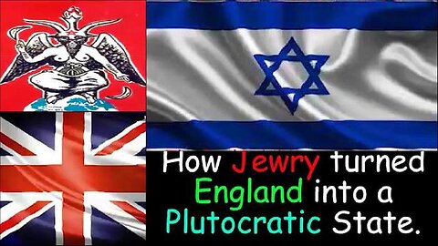 How International Jews Turned England Into a Plutocratic State, Gaining the Power to Takeover USA