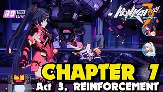 Honkai Impact 3rd CHAPTER 7 ACT 5 REINFORCEMENT