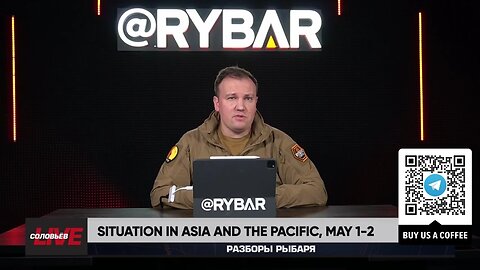 ►🚨▶◾️⚡️⚡️🇨🇳🇹🇼 Rybar Review of Asia-Pacific on May1-2, 2024
