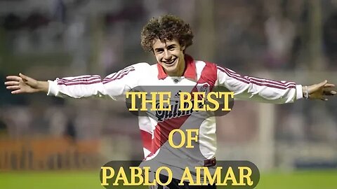 THE BEST OF PABLO AIMAR /SUBLIMES SHOWBOAT/ SKILL / GOLS