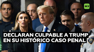 Declaran culpable a Trump en su histórico caso penal