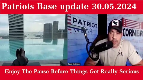 Patriots Base update 30.05.2024 Enjoy The Pause Before Things Get Really Serious