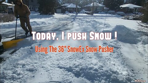 Today, I Push Snow ! Snow Removal • SnowEx Snow Pusher • Carhartt Bartlett Work Jacket