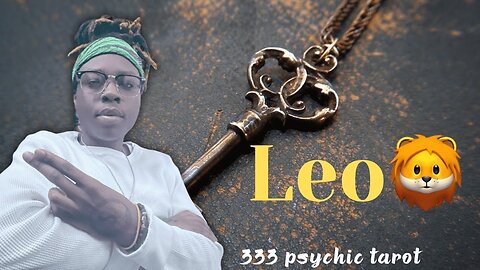 Leo ♌︎ - Time to make the choice, your confirmation!!! 333 TAROT