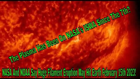 NASA And NOAA Say Huge Filament Eruption May Hit Earth February 15th 2023!