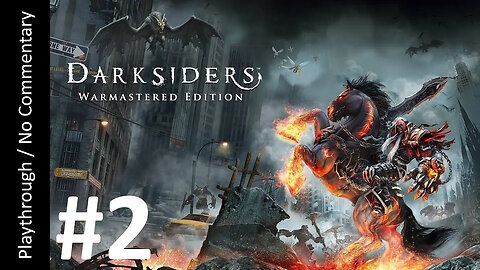 Darksiders: Warmastered Edition (Part 2) playthrough