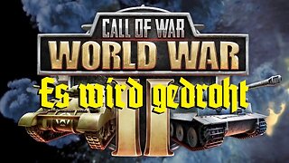 Call of War -78- Es wird gedroht