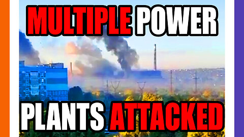 Russia Now Going After Ukraine's Power Plants