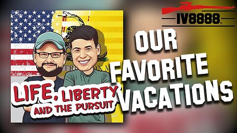 LLP | #56: "Our Favorite Vacations"