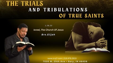 THE TRIALS AND TRIBULATIONS OF TRUE SAINTS