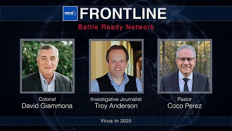 Is a New Pandemic Coming in 2025? | FrontLine: Battle Ready Network (#35)