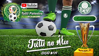 Tutti na Área#139 - Abel passa Felipão em títulos pelo Palmeiras