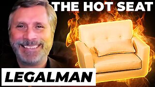 THE HOT SEAT with Legalman!