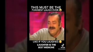 Laughter is the Universal medicine