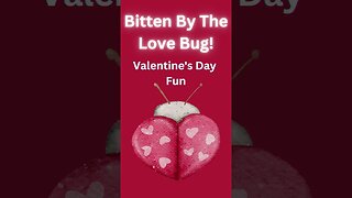 Bitten By The Valentine Love Bug! #shorts
