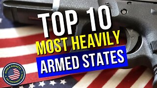 TOP 10 Most Heavily Armed States (Most Requested Update)