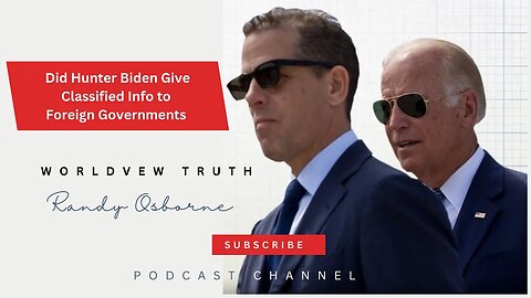 Did Hunter Biden Leak Classified Documents to Foreign Governments