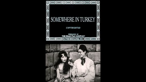 Somewhere In Turkey (1918 Film) -- Directed By Alfred J. Goulding -- Full Movie