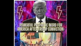 HUGE Prophetic Word For America After Trump Conviction!