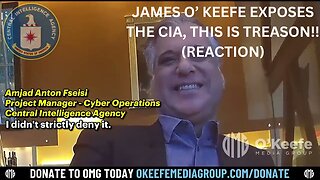 JAMES O' KEEFE | CIA EXPOSED COMMITTING TREASON AND SPYING ON TRUMP | ((CRAZY REACTION)).