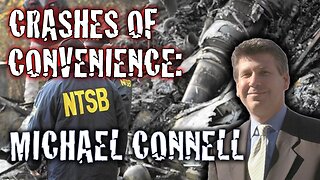 Crashes of Convenience: Michael Connell