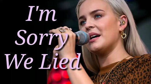 I am sorry we lied.new English song