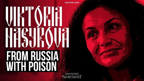 Viktoria Nasyrova : From Russia With Poison