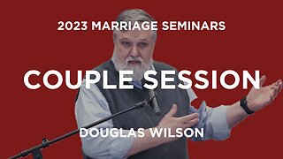 2023 Marriage Seminar - Couple Session