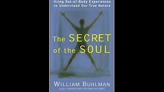 Unlocking Mysteries: The Secret of the Soul by William Buhlman