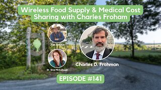 Episode #141: Wireless Food Supply & Medical Cost Sharing with Charles Frohman