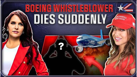 KILLswitch? : Another Boeing Whistleblower DIES SUDDENLY