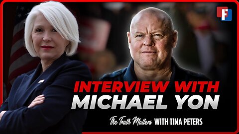 The Truth Matters with Tina Peters - Special Guest Michael Yon