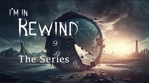 I'm in Rewind - The Series - Trailer