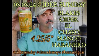 05.05.24 Cider Sunday: Blakes El Chavo Mango Habanero Hard Cider 4.25/5*