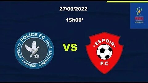🔴LIVE:Police FC vs Espoir FC | PNL 2022-2023 day 17
