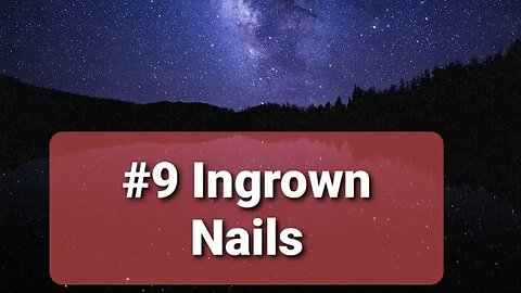 #9 Ingrown Nails. Dr Dan Preece supporting Operation Underground Railroad