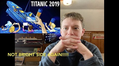 BRIGHT SIDE TITANIC VIDEO REVIEW! (PART 2)