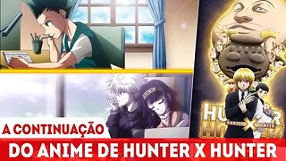 TODA HISTÓRIA DE HUNTER X HUNTER DEPOIS QUE O ANIME ACABA