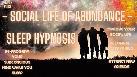 ⭐ A Social Life of Abundance: Sleep Hypnosis Affirmations for Manifestation ⭐