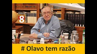 # Olavo tem razão (8)