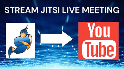 How to Stream Jitsi to YouTube